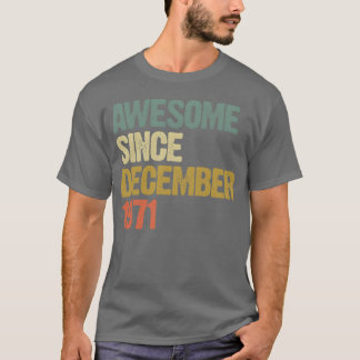 Camiseta Genial Impresionante Desde Diciembre 1971 Regalo V