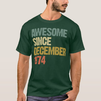 Camiseta Genial Impresionante Desde Diciembre de 1974 Regal