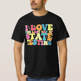 Camiseta Genial Me Encanta El Último Día De La Prueba De Es