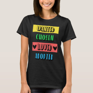 Camiseta Genial Querido Elegido Amado Adoptado Día de Adopc