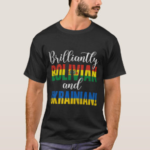 Camiseta Genialidad Boliviana Y Nacionalidad Mixta Ucranian