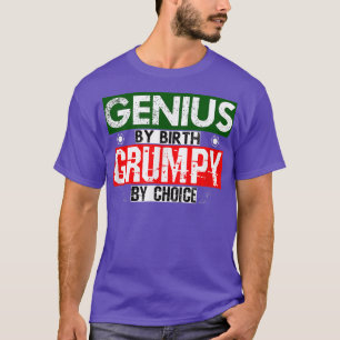 Camiseta Genio Por Nacimiento Grumpy Por Elección