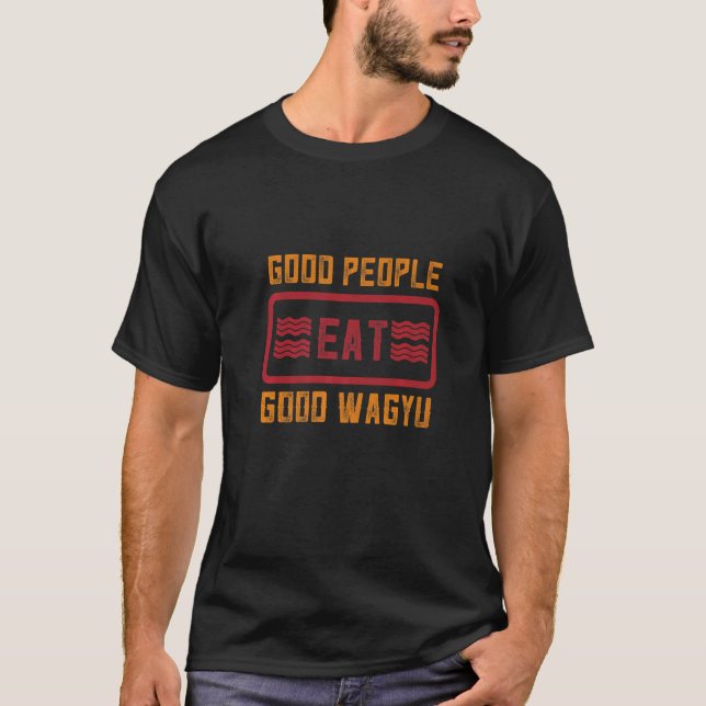 Camiseta Gente buena come buena carne de ternera Wagyu Rama (Anverso)