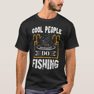 Camiseta Gente Cool De La Pesca Hacen Pesca Pesca