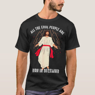 Camiseta Gente Cool Nace En Diciembre Cristiano Navidad