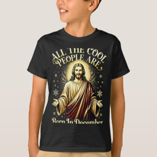 Camiseta Gente Cool Nace En Diciembre Cristiano Navidad