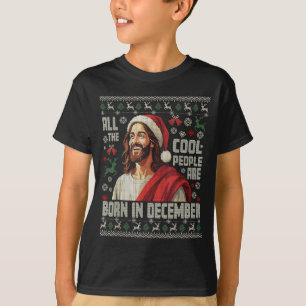 Camiseta Gente Cool Nace En Diciembre Cristiano Navidad