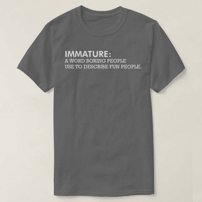 Camiseta Gente divertida inmadura descripción de definición (Diseño del anverso)