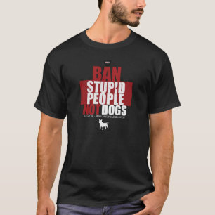 CAMISETA GENTE ESTÚPIDA DE LA PROHIBICIÓN (NO PERROS)
