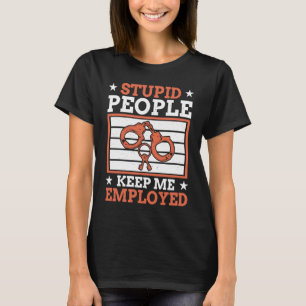 Camiseta Gente Estúpida Me Mantiene Empleado Oficial de Pol
