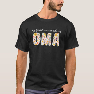 Camiseta Gente Favorita Me Llama Oma Abuela Oma Abuela