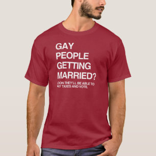 CAMISETA GENTE GAY QUE CONSIGUE CASADA