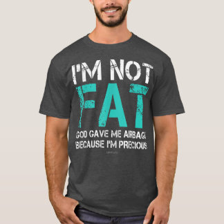 Camiseta Gente Grasa divertida no soy gorda Dios me dio bol