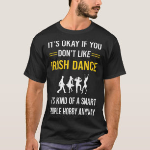 Camiseta Gente Inteligente Baile Irlandés Danza Bailarín