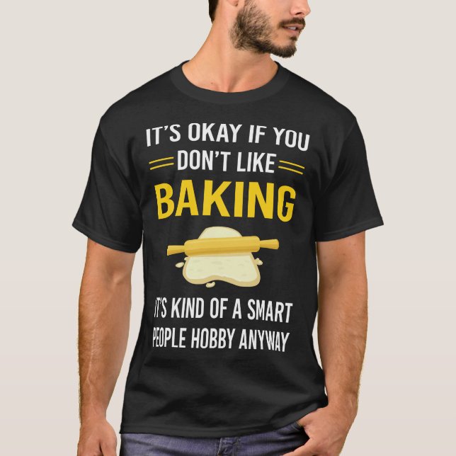 Camiseta Gente inteligente haciendo un Bake Baker (Anverso)