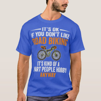 Camiseta Gente inteligente Hobby Road Biking Funny Biciclet