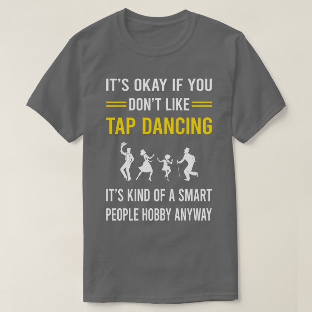 Camiseta Gente inteligente hobby Tap Dance (Diseño del anverso)