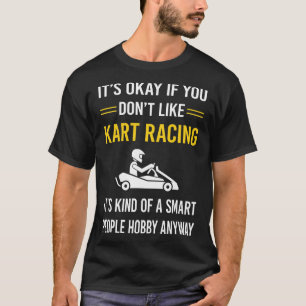 Camiseta Gente inteligente Kart Carreras Karts