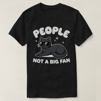 Camiseta Gente No es un Gran Fan | Gato Negro Perezoso | Na