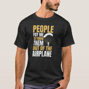 Camiseta Gente Paga Instructor de Paracaidismo Salto en Pa