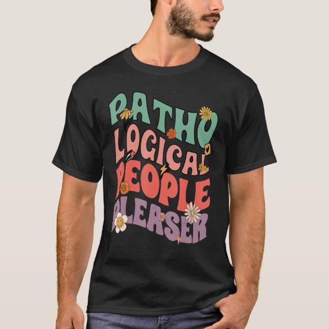 Camiseta Gente patológica, me estás perdiendo, quo (Anverso)