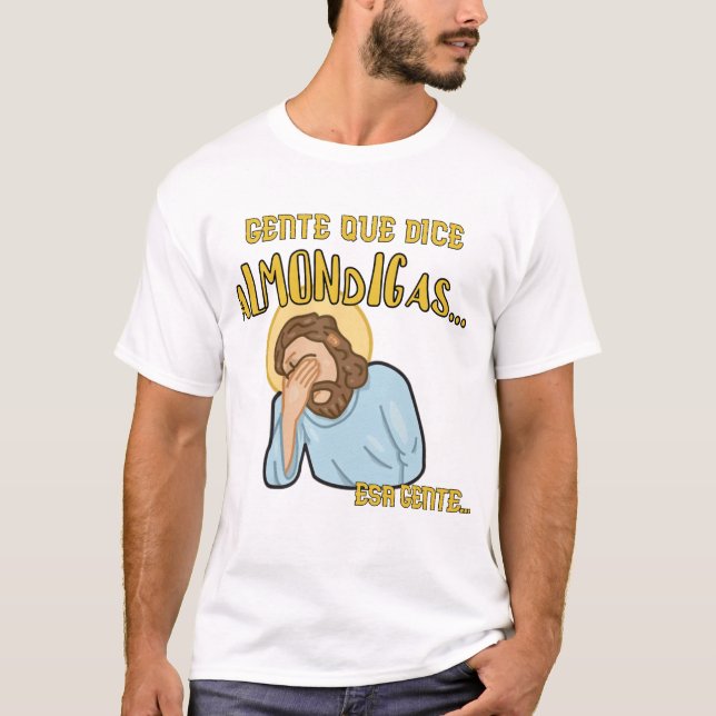 Camiseta Gente que dice almondigas (Anverso)