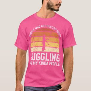 Camiseta Gente Que Se Emociona Con Hacer Malabares Es Mi Ge