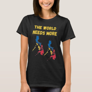 Camiseta Gente Y Fans Filipinos Que El Mundo Necesita Más P