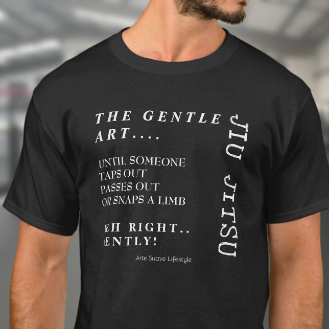 Camiseta Gentle Art Jiu Jitsu Arte Suave Lifestyle BJJ (The gentle art guidelines BJJ t-shirt worn by a medium build male.)