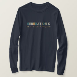 Camiseta GenX: podemos leer cursiva