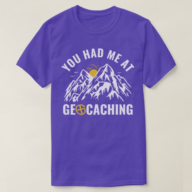 Camiseta Geocachers Me Tenías En Geocaching Funny (Diseño del anverso)