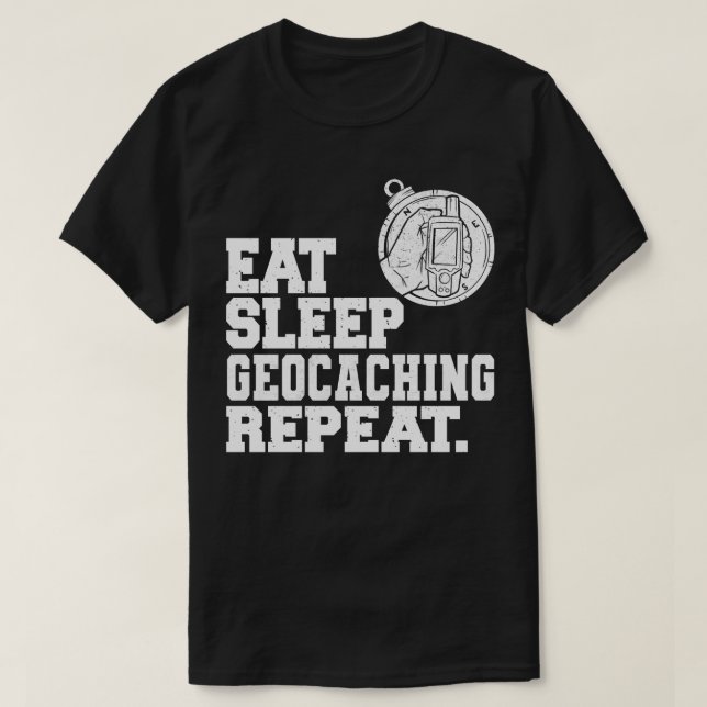 Camiseta Geocaching de repetición de Geocacher de sueño com (Diseño del anverso)