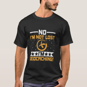 Camiseta Geocaching Geocache Funny Geocacher Sayi