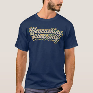 Camiseta Geocaching Vibes sólo juegos al aire libre
