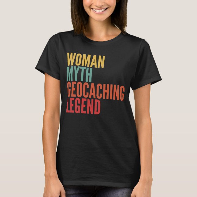 Camiseta Geocaching Woman Myth Geocaching Legend (Anverso)