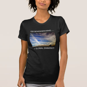 CAMISETA ¡GEOENGINEERING = OSCURECIMIENTO GLOBAL!!!!