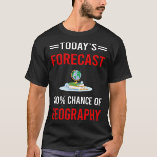 Camiseta Geografía del Pronóstico de Hoy