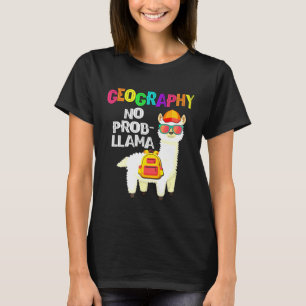 Camiseta Geografía No Prob Llama Primer Día De Escuela