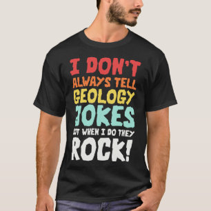 Camiseta Geología Chistes Geología Memes Geólogo Rockhound