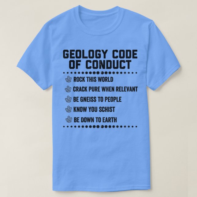 Camiseta Geología Código De Conducta Geólogo Ciencias Del H (Diseño del anverso)