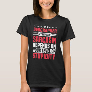 Camiseta Geologis de geografía del cartógrafo sarcasmo