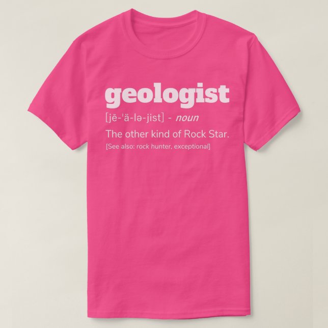 Camiseta Geologist Definition Funny Geology Gift (Diseño del anverso)