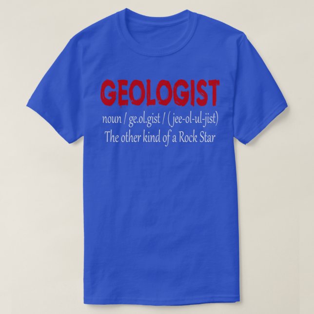 Camiseta GEOLOGIST GEOLOGY GIFT Definición de geólogo (Diseño del anverso)