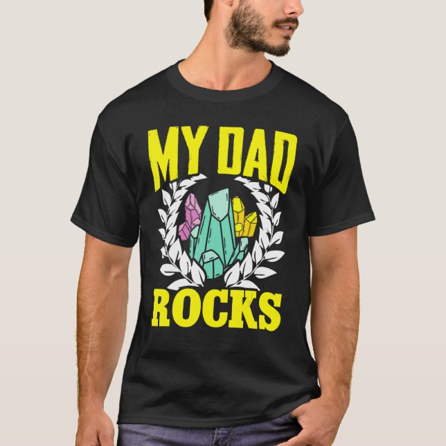 Camiseta Geologist Mineral Rock Collecting Fossils My Dad R (Anverso)