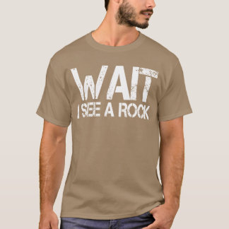 Camiseta Geólogo buscador de rocas mineral Espera Veo una R