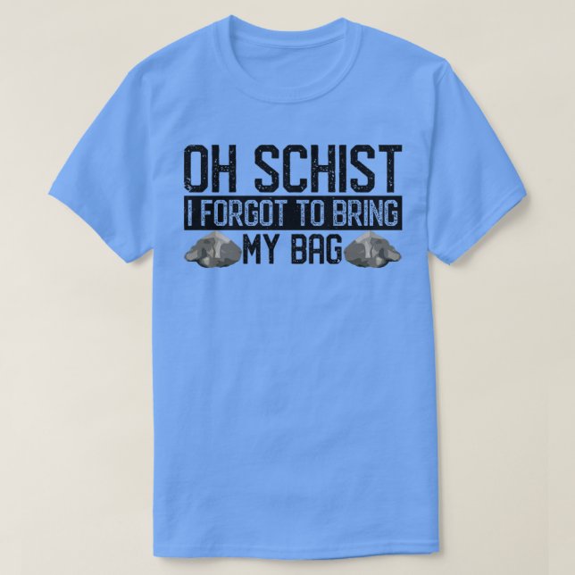 Camiseta Geólogo divertido de caza de rock Oh Schist5 (Diseño del anverso)