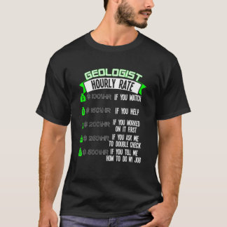 Camiseta Geólogo Geólogo Geología de Tasa Horaria