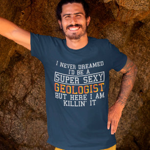 Camiseta Geólogo nunca soñó con una geología divertida