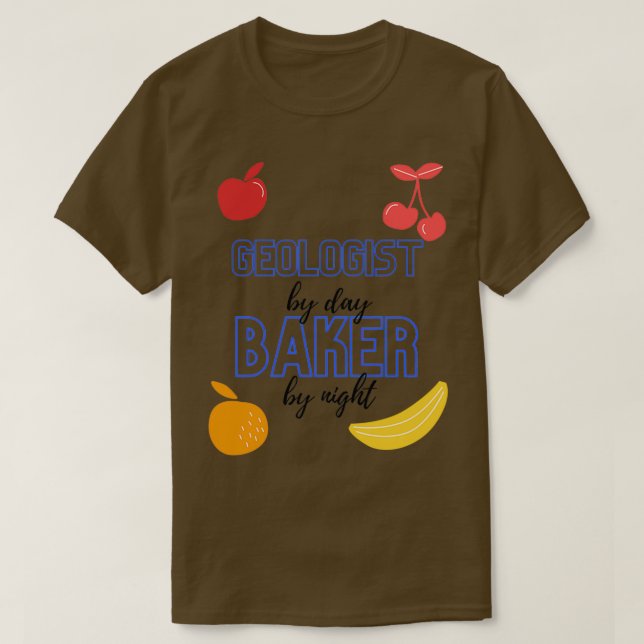 Camiseta Geólogo Por Día Baker Por Noche Funny Baking Gift (Diseño del anverso)