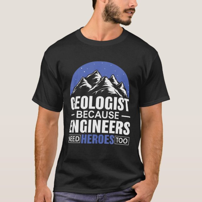 Camiseta Geólogo Porque Los Ingenieros Necesitan Héroes Dem (Anverso)
